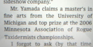 Mr. Yamada claims ... top prize at the 2006 Minnesota Assocation Rogue Taxidermists championships.