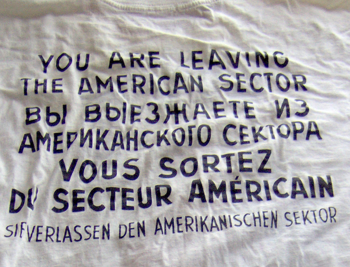 Berlin Checkpoint Charlie T-Shirt: You are leaving the American Sector